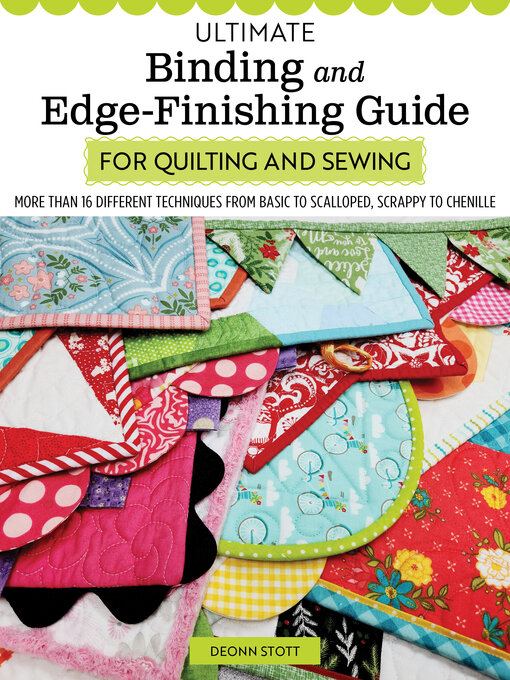 Title details for Ultimate Binding and Edge-Finishing Guide for Quilting and Sewing by Deonn Stott - Available